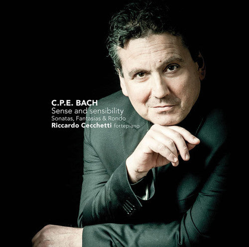 Riccardo Cecchetti - C. P. E. Bach: Sense & Sensibilities [CD]