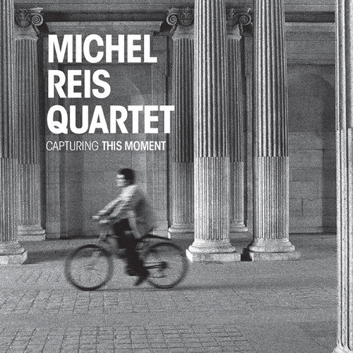 Michael Reis - Capturing This Moment Music CD