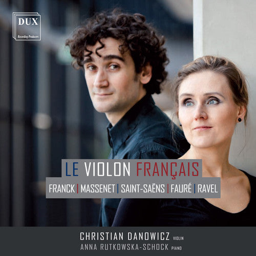 Franck / Massenet / Saint-Saens / Danowicz - Le Violon Francais [CD]