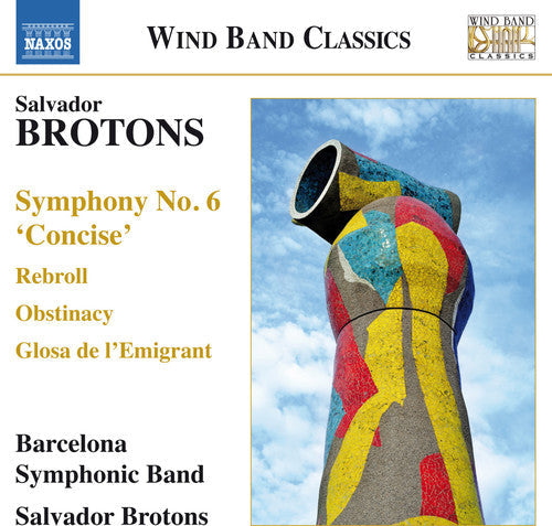Brotons / Barcelona Symphonic Band - Sym 6 [CD]