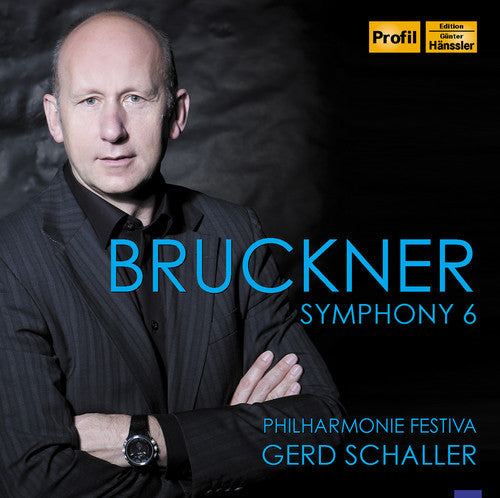 Bruckner / Schaller / Philharmonie Festiva - Sym 6 [CD]