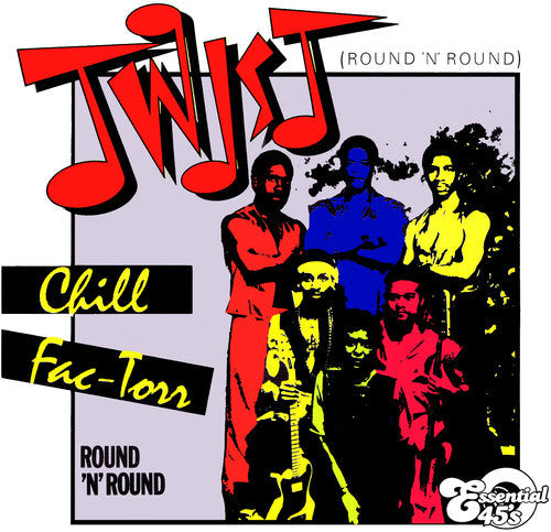Chill Fac-Torr - Twist (Round 'n Round) / Round 'n Round [Digital 45]