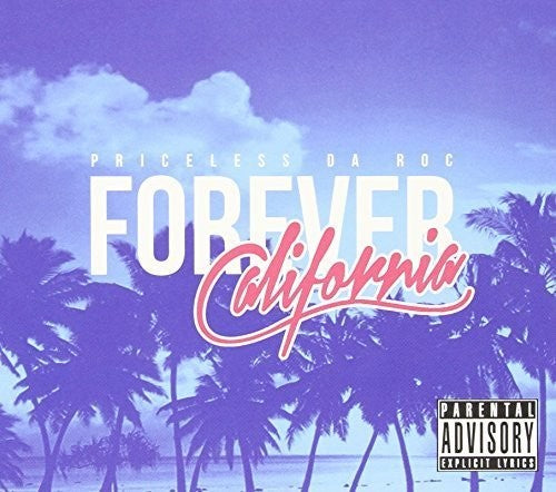 Priceless Da Roc - Forever California [CD]