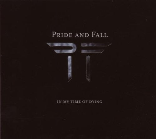Pride & Fall - In My Time Of Dying [CD]