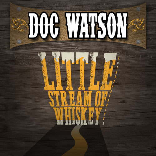 Doc Watson - Little Stream of Whiskey & Other Favorites [CD]