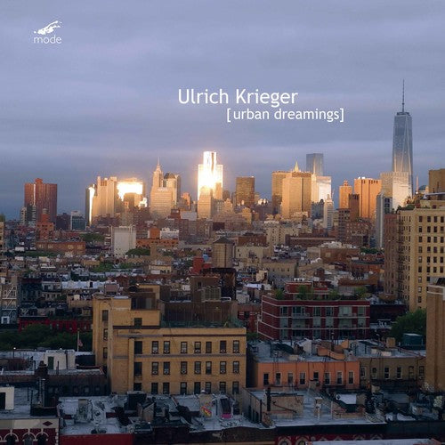 Ulrich Krieger - Urban Dreamings Music CD