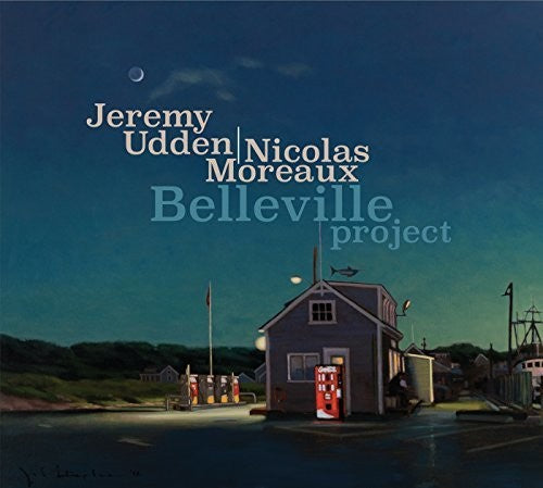Jeremy Udden & Moreaux,Nicolas - Belleville Project Music CD