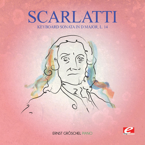 Ernst Gröschel - Keyboard Sonata in D Major L.14 [CD]