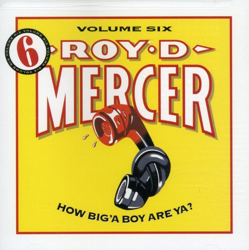 Mercer,roy D - How Big'a Boy Are Ya 6 - Music CD