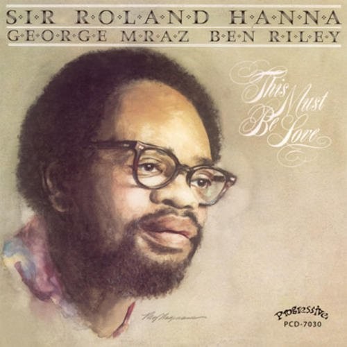 Roland Hanna - This Must Be Love Music CD