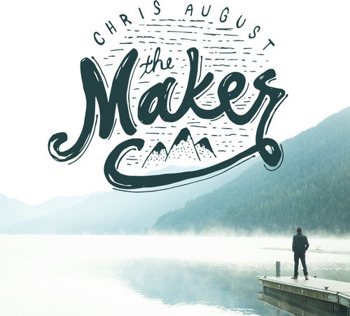 Chris August - Maker Music CD