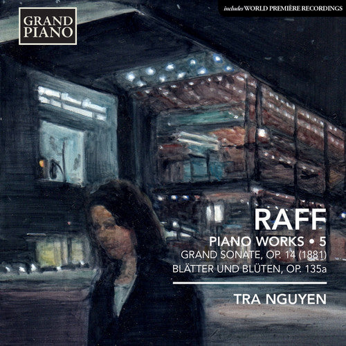 Raff / Tra Ngyuen - Piano Music 5: Grand Sonata Op. 14 No. 1 Blatter Music CD