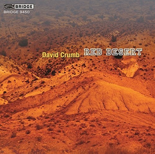 Crumb / Gearhart,fritz / Hamm,corey - David Crumb: Red Desert - Music CD