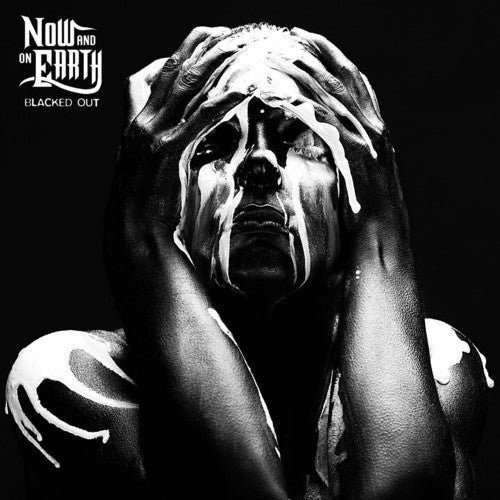 Now And On Earth - Blacked Out Music CD