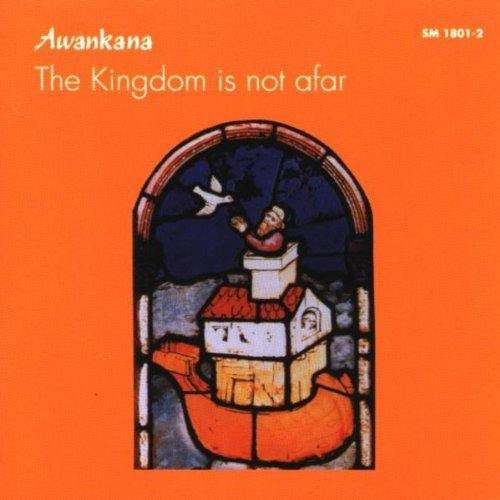 Awankana - Kingdom Is Not Afar [CD]