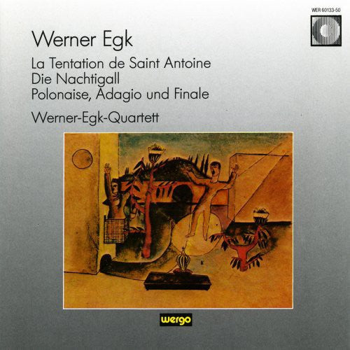 Egk - La Tentation De Sainte Antoine Werner-egk-quartett - Music CD