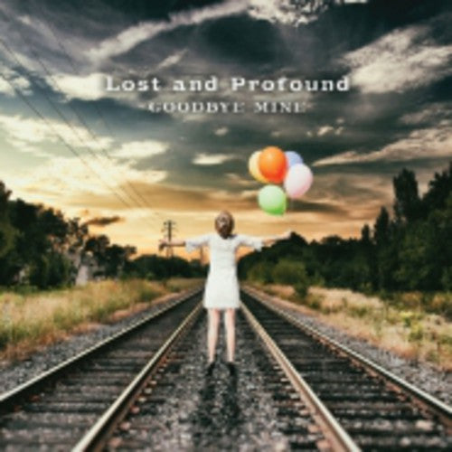 Lost & Profound - Goodbye Mine Music CD