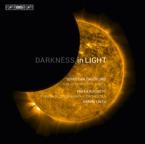 Fagerlund / Kuusisto / Finnish Radio Symphony Orch - Darkness in Light [CD]