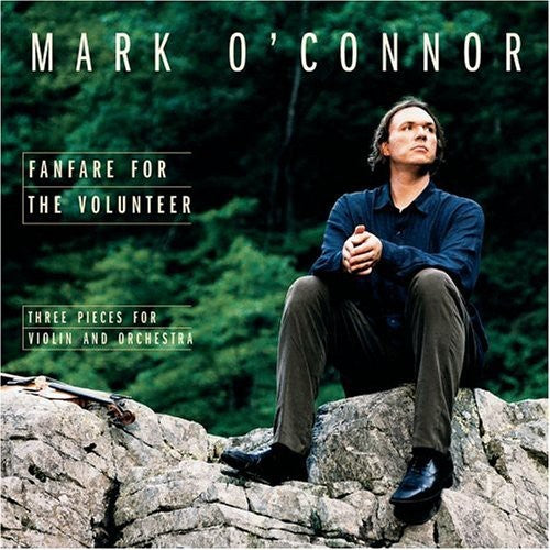 Mark O'Connor - Fanfare for the Volunteer [CD]
