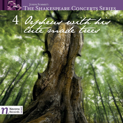 Summer / Ferreira / Arcadia Players / Perry - Shakespeare Concerts Series 4 - Orpheus with His Music CD