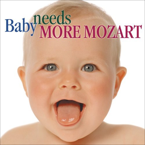 Various Artists - Baby Needs More Mozart / Various [CD]