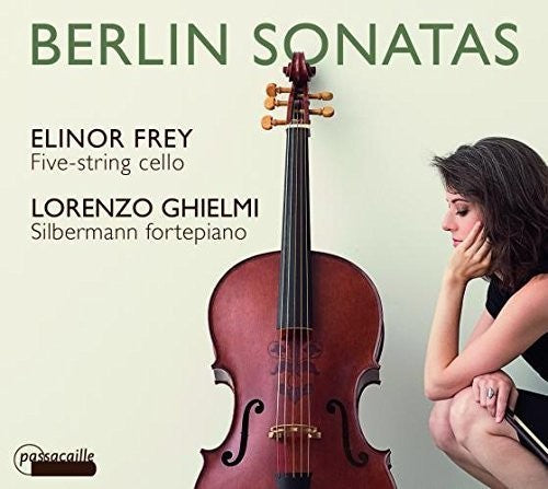 Elinor Frey - Berlin Sonatas - Five-String Cello & Silbermann Music CD