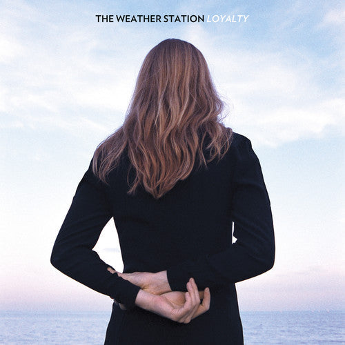 The Weather Station - Loyalty [LP] Vinyl Record
