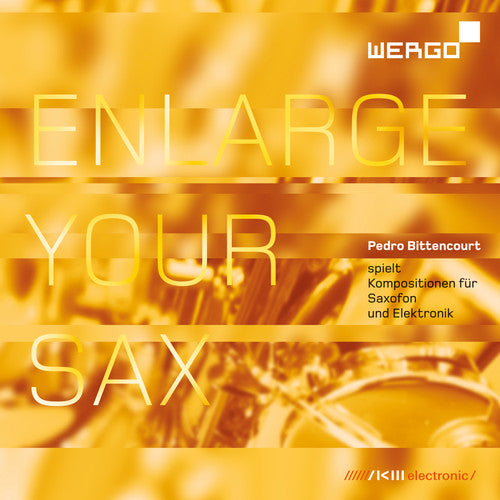 J Sanchez / Bittencourt,Pedro - Enlarge Your Sax - Compositions for Saxophone & [CD]