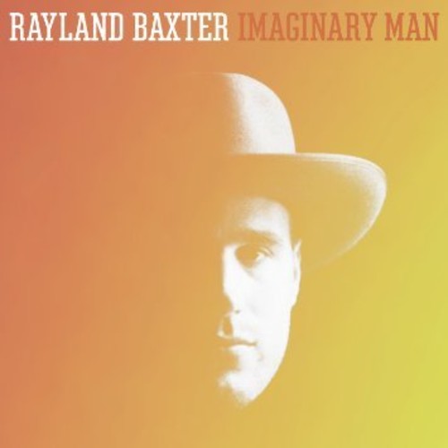 Rayland Baxter - Imaginary Man [CD]