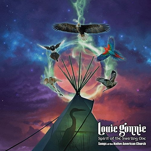 Louie Gonnie - Spirit of the Swirling One: Songs of the Nac Music CD