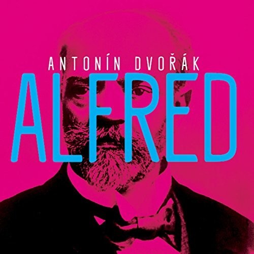Dvorak / Petra Froese / Czech Philharmonic Choir - Alfred [2 CD]