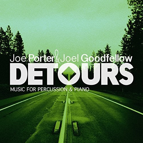 Joe Porter / Goodfellow,Joel - Detours - Music for Percussion Music CD