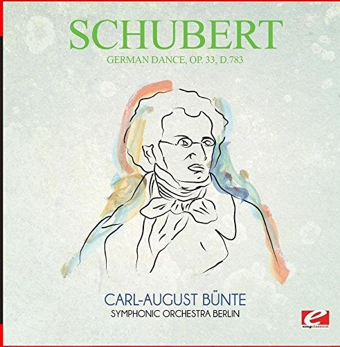 Schubert - German Dance Op. 33 D.783 [Remastered]