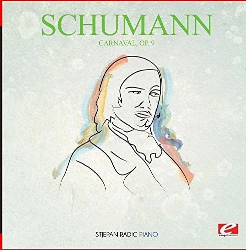 Schumann - Carnaval Op. 9 [Remastered]