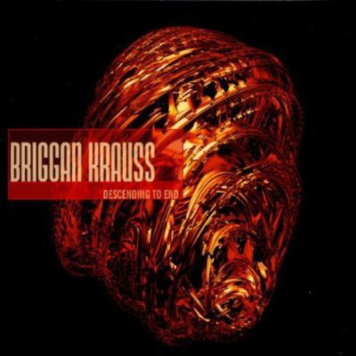 Briggan Krauss - Descending To End [CD]