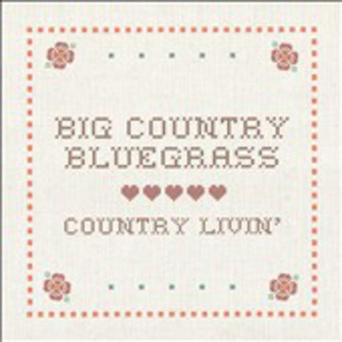 Big Country Bluegrass - Country Livin Music CD