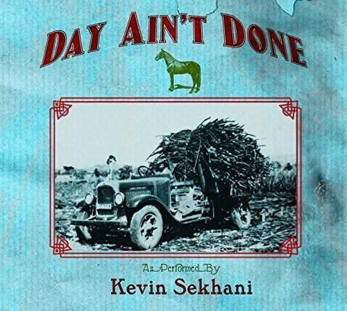 Kevin Sekhani - Day Ain't Done Music CD