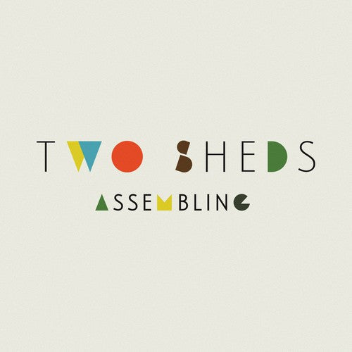Two Sheds - Assembling [LP] Vinyl Record