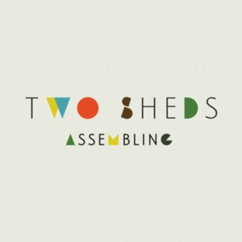 Two Sheds - Assembling Music CD