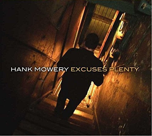 Hank Mowery - Excuses Plenty Music CD