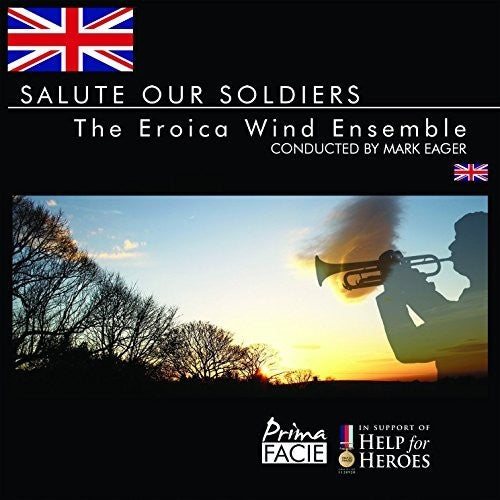 Eroica Wind Ensemble - Salute Our Soldiers - Music CD