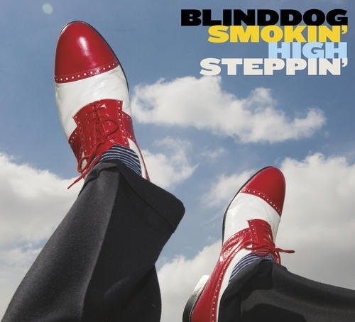 Blinddog Smokin - High Steppin [CD]