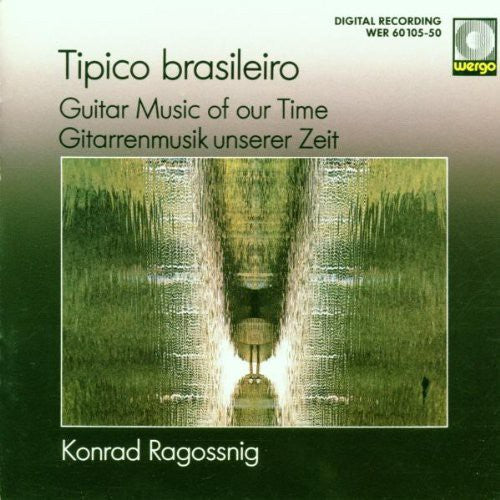 Ragossnig - Tipico Brasileiro - Guitar Music of Our Time Music CD