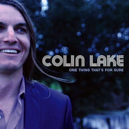 Colin Lake - One Thing That's For Sure [CD]