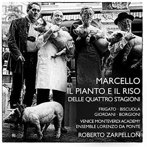 Marcello / Frigato / Venice Monteverdi Academy - Il Pianto E Il Riso [2 CD]