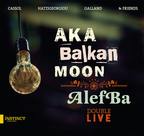 Aka Balkan Moon/Alefba - Aka Balkan Moon & Alefba - Double Live [2 CD]