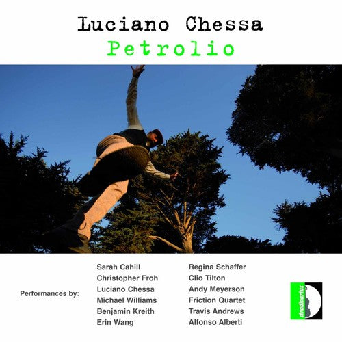 Luciano Chessa / Cahill - Petrolio [CD]