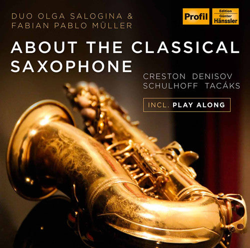 Creston / Salogina / Mueller - About the Classical Saxophone Music CD