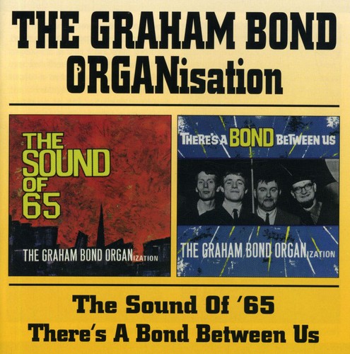 Bond,graham Organization - Sound Of 65 / Bond Between Us - Music CD