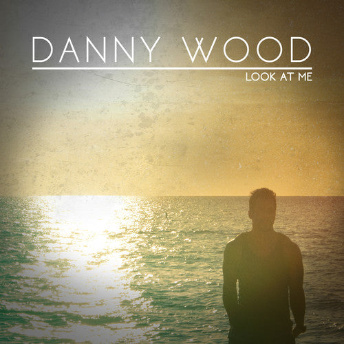 Danny Wood - Look at Me [CD]